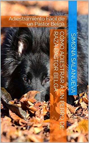 Libro Cómo adiestrar a un perro de raza Pastor Belga